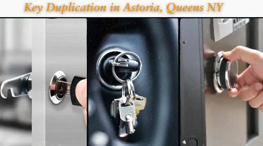 Key Duplication in Astoria, Queens NY