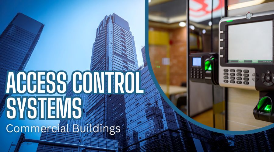 Access Control Systems for Commercial Buildings